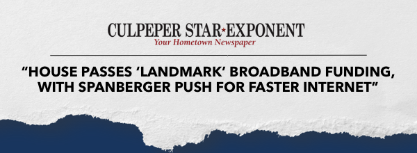 "House passes 'landmark' broadband funding, with Spanberger push for faster internet" - Culpeper Star Exponent