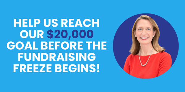 Help us reach our $20,000 goal before the fundraising freeze begins!