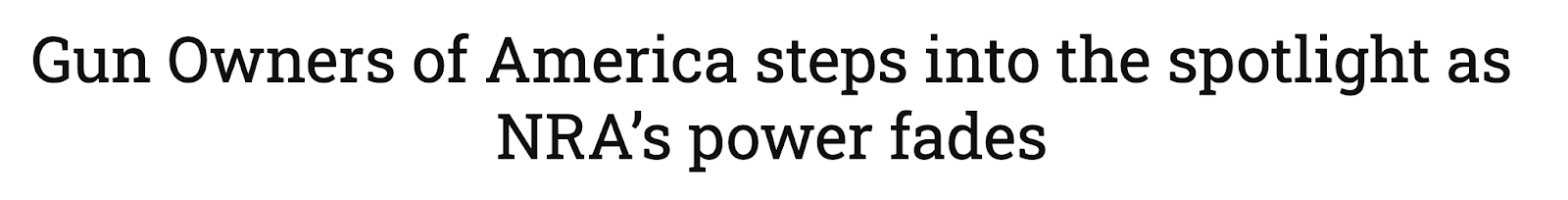 Gun Owners of America steps into the spotlight as NRA's power fades