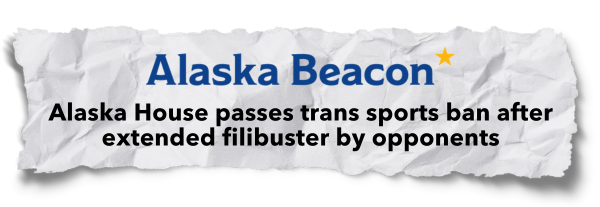 Alaska Beacon: Alaska House passes trans sports ban after extended filibuster by opponents
