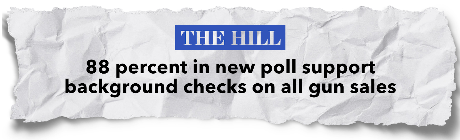 THE HILL: 88 percent in new poll support background checks on all gun sales