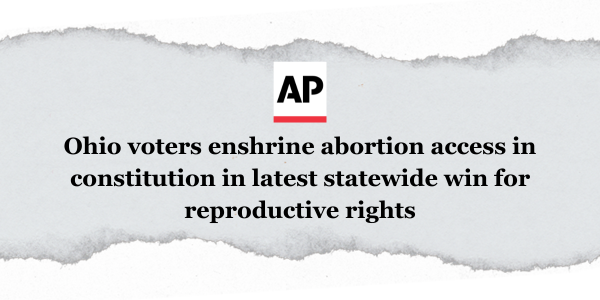 AP Headline: Ohio voters enshrine abortion access in constitution in latest statewide win for reproductive rights