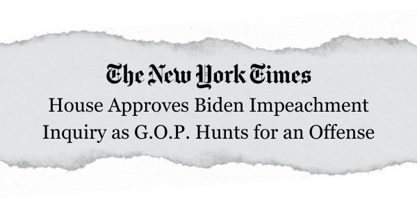"House Approves Biden Impeachment Inquiry as G.O.P. Hunts for an Offense - NYT Headline