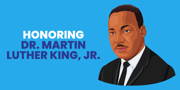 Honoring Dr. Martin Luther King, Jr.