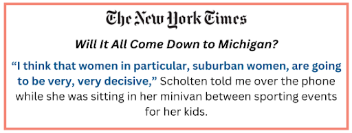 The New York Times - Will it all come down to Michigan? "I think that women in particular, suburban women, are going to be very very decisive" 