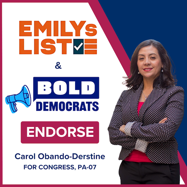 EMILYs List and BOLD PAC endorse Carol Obando-Derstine for Congress, PA-07
