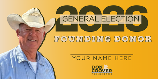 Don Coover's Founding Donor Card: 2026 General Election Founding Donor, Add your name here