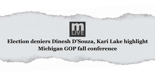 Election deniers Dinesh D'Souza, Kari Lake highlight Michigan GOP fall conference 