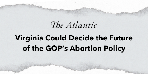 Virginia Could Decide the Future of the GOP's Abortion Policy