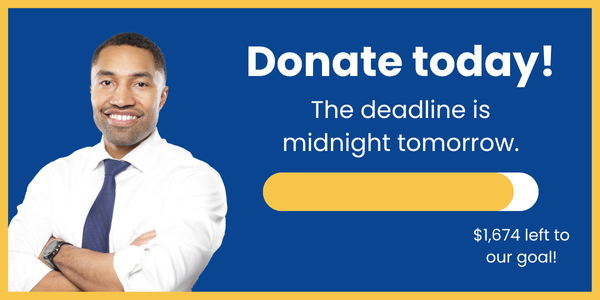 Donate today! The deadline is at midnight tomorrow. There's $1,674 left to our goal!
