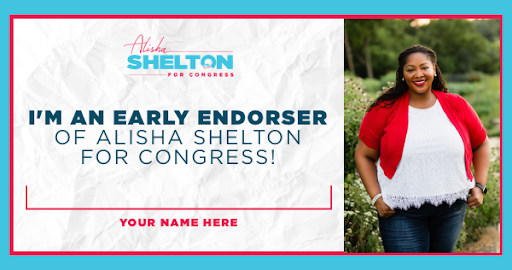 I'm an early endorser of Alisha Shelton for Congress!