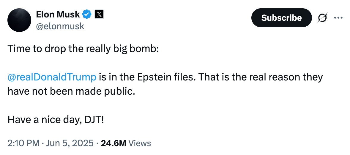 Tweet from Elon Musk stating: “Time to drop the really big bomb: @realDonaldTrump is in the Epstein files. That is the real reason they have not been made public. Have a nice day, DJT!”