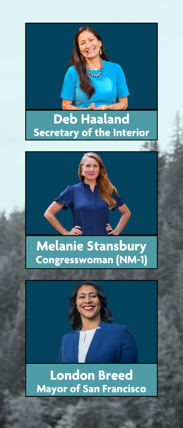 Deb Haaland, Secretary of the Interior; Melanie Stansbury, Congresswoman (NM-1); and London Breed, Mayor of San Francisco