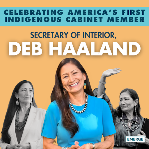 Celebrating America's First Indigenous Cabinet Member - Secretary of Interior, Deb Haaland.