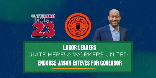 Image: Labor leaders Unite Here! & Workers United endorse Jason Esteves for Governor