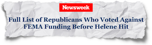 Newsweek: Full List of Republicans Who Voted Against FEMA Funding Before Helene Hit