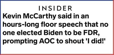 Kevin McCarthy said in an hours-long floor speech that no one elected Biden to be FDR prompting AOC to shout 'I did!' - Business Insider