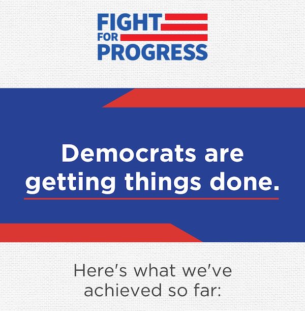 Democrats are getting things done. Here's what we've achieved so far: