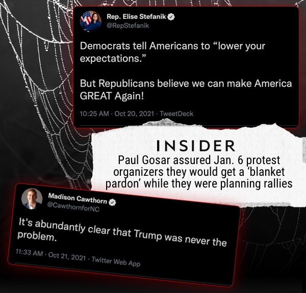 Democrats tell Americans to "lower expectations." But Republicans believe we can make America GREAT Again! - Rep. Elise Stefanik Paul Gosar assured Jan. 6 protest organizers they would get a 'blanket pardon' while they were planning rallies - Insider 