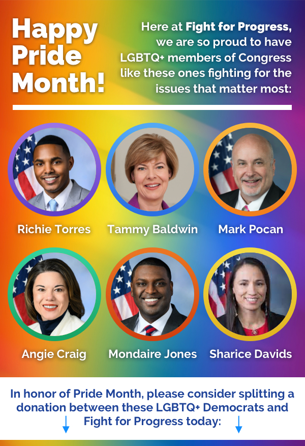 Fight for Progress Supporting LGBTQ+ members of Congress 