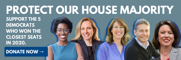 Protect our house majority! Donate now >