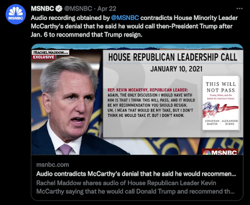 Tweet: "Audio recording obtained by @MSNBC contradicts House Minority Leader McCarthy's denial that he said he would call then-President Trump after Jan. 6 to recommend that Trump resign."