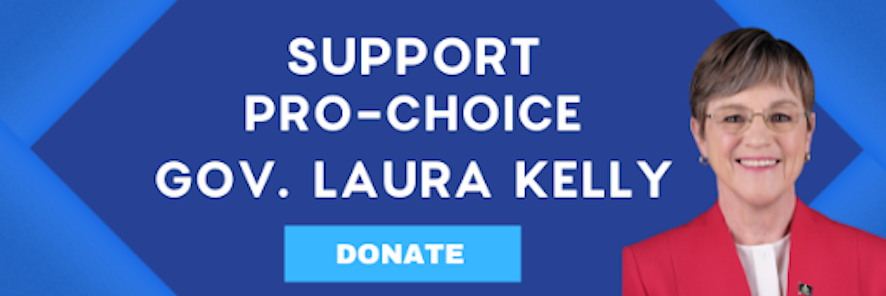 Support Pro-Choice Candidate Gov. Laura Kelly