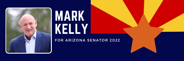 Mark Kelly for Arizona Senator 2022