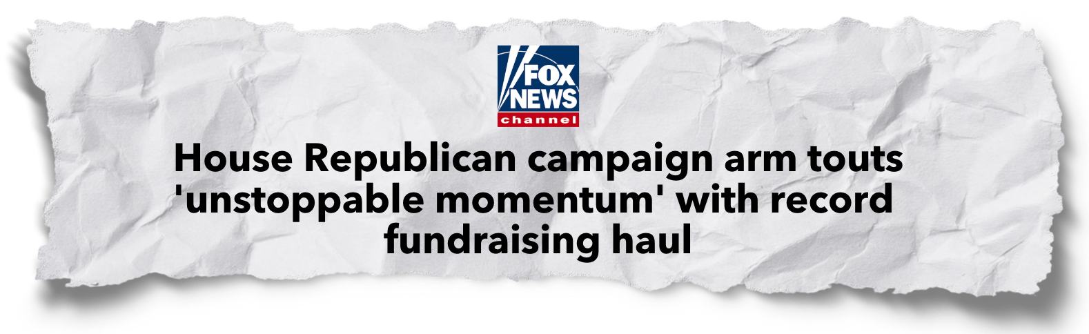 Fox News: House Republican campaign arm touts 'unstoppable momentum' with record fundraising haul