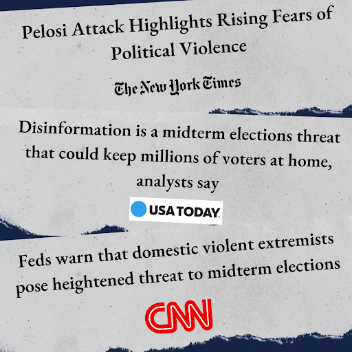 Pelosi Attacks Highlight Rising Fears of Political Violence - NYT, Disinformation is a midterm elections threat that could keep millions of voters at home, analysts say - USA Today, Feds warn that domestic violent extremists pose threat to midterm elecitions, CNN
