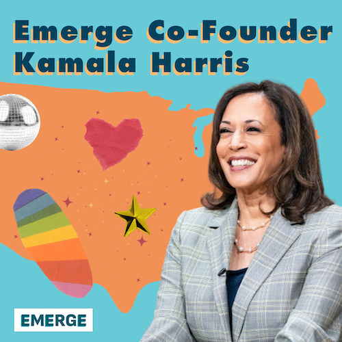 Vice President Kamala Harris - Co-Founder of Emerge 