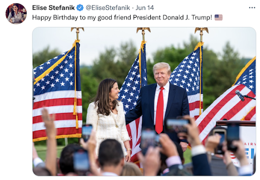 "Happy Birthday to my good friend, President Donalds J Trump" - Elise Stefanik