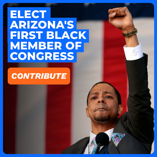 Elect Arizona's First Black Member of Congress