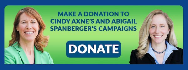 Make a donation to Cindy Axne's and Abigail Spanberger's Campaigns. Donate.