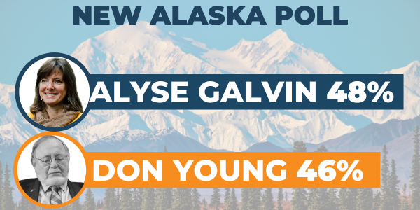 NEW ALASKA POLL: Alyse Galvin - 48% Don Young - 46%