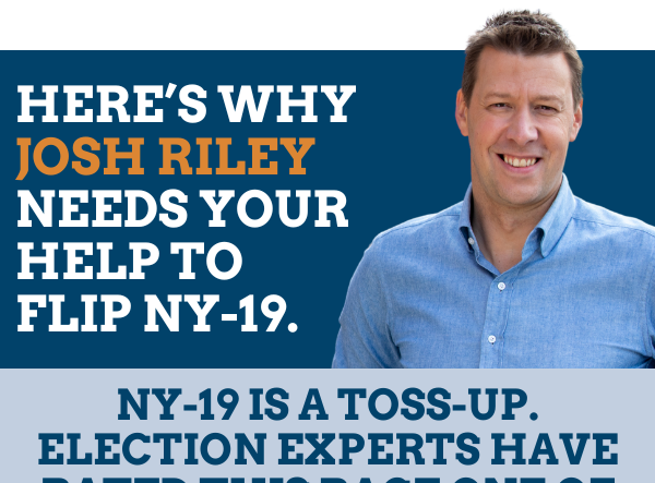 Here's why Josh Riley needs your help to flip NY-19.