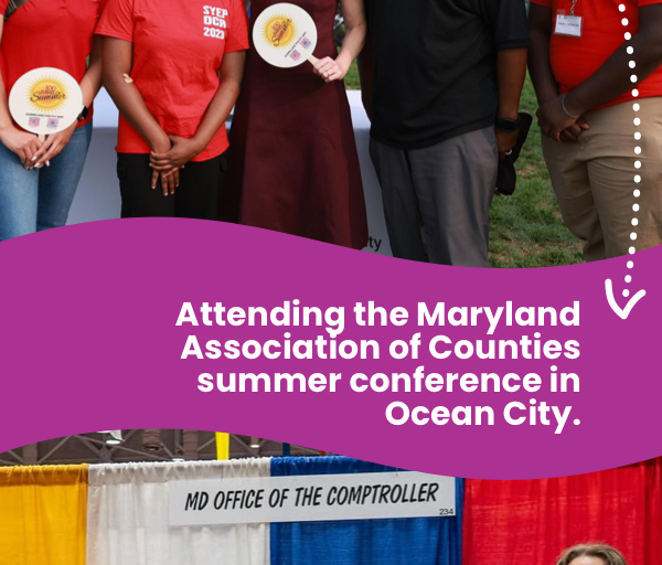 Attending the Maryland Association of Counties summer conference in Ocean City.