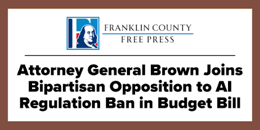 Franklin County Free Press - Attorney General Brown joins Bipartisan Opposition to AI Regulation Ban in Budget Bill