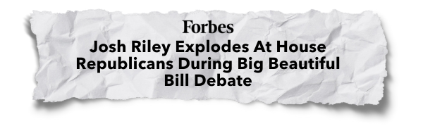 Forbes: Josh Riley Explodes At House Republicans During Big Beautiful Bill Debate