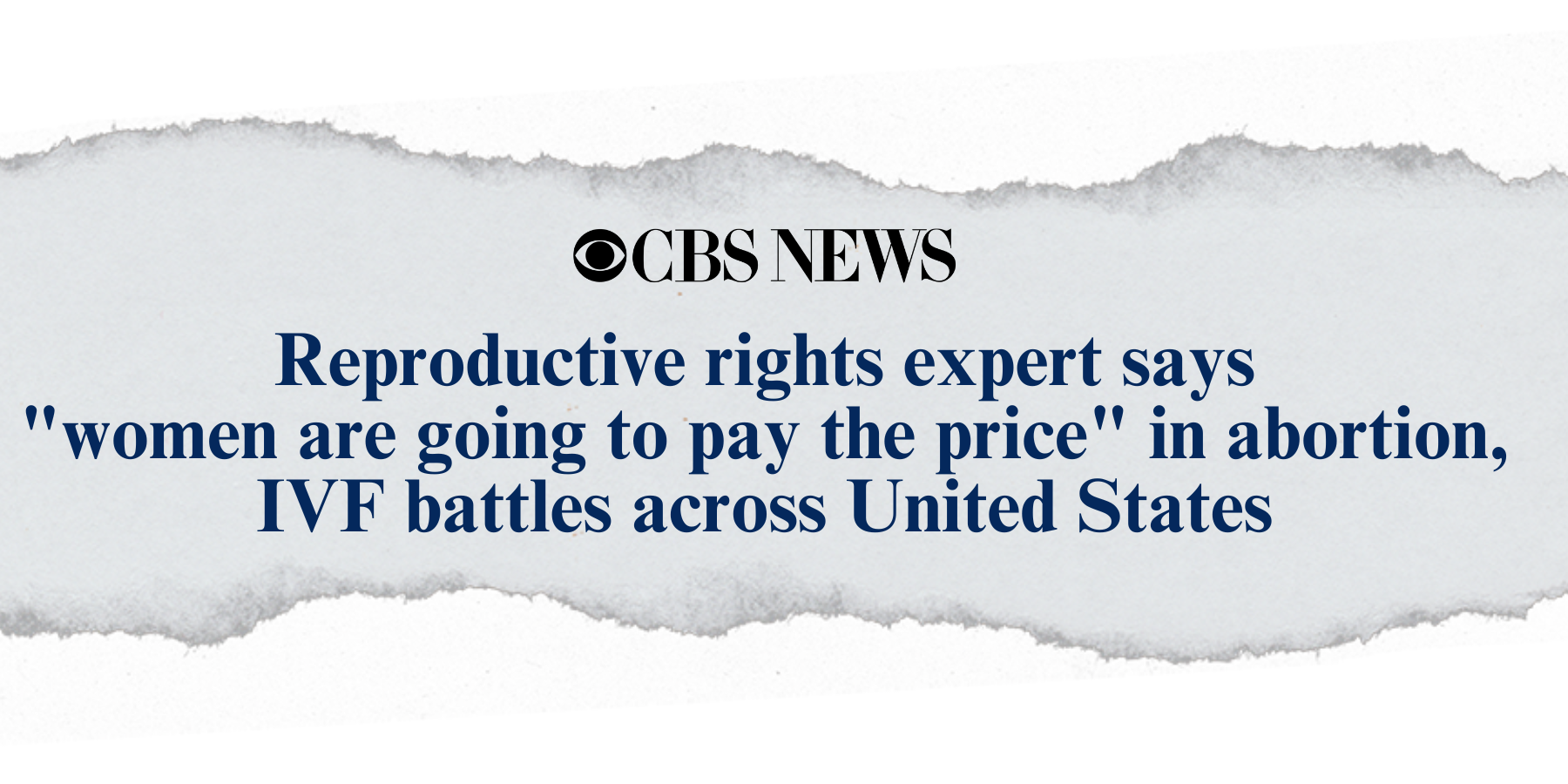 "Reproductive rights expert says 'women are going to pay the price' in abortion, IVF battles across the United States" -CBS News