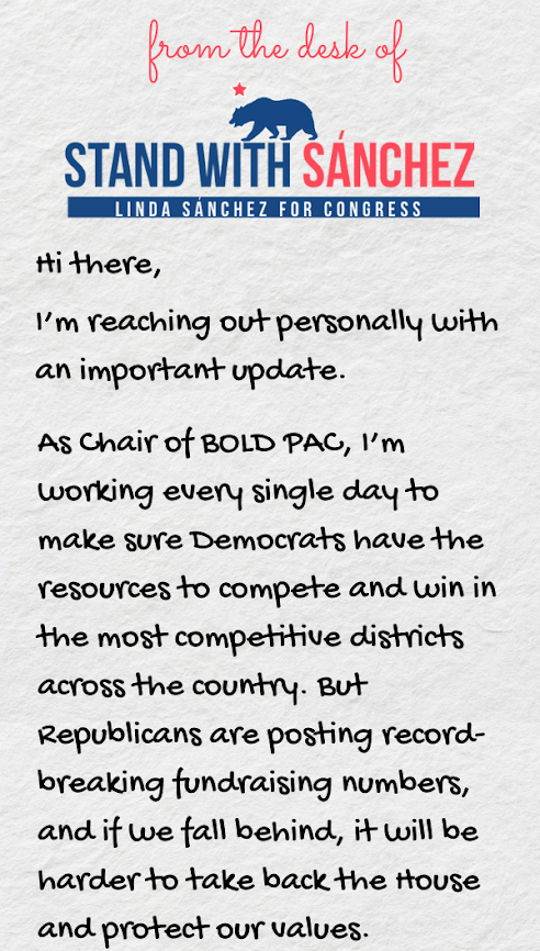 Hi there,  I’m reaching out personally with an important update.  As Chair of BOLD PAC, I’m working every single day to make sure Democrats have the resources to compete and win in the most competitive districts across the country. But Republicans are posting record-breaking fundraising numbers, and if we fall behind, it will be harder to take back the House and protect our values.