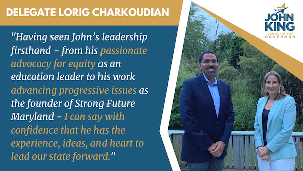 Delegate Lorig Charkoudian endorses John King