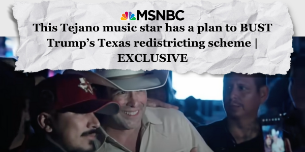 This Tejano music star has a plan to BUST Trump’s Texas redistricting scheme | EXCLUSIVE