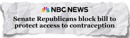 "Senate Republicans block bill to protect access to contraception" -NBC News