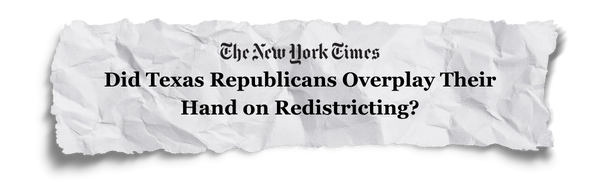 NYT: Did Texas Republicans Overplay Their Hand on Redistricting?