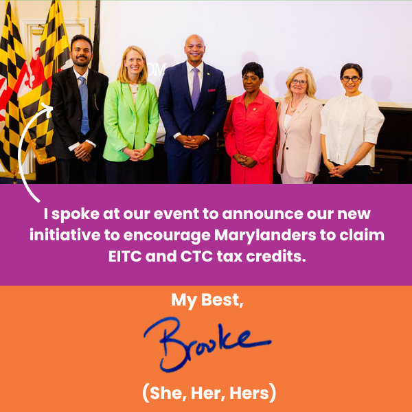 I spoke at our "Reaching Residents, Reducing Poverty" event to announce our new initiative encouraging Marylanders to claim EITC and CTC tax credits.; My best, Brooke (She, Her, Hers)