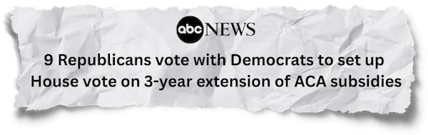 ABC News: 9 Republicans vote with Democrats to set up House vote on 3-year extension of ACA subsidies 