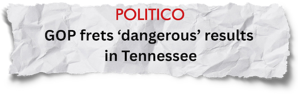 POLITICO: GOP frets 'dangerous' results in Tennessee