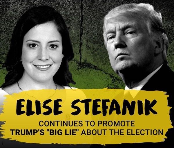 Image of Elise Stefanik and Trump with text: Elise Stefanik continues to promote Trump's "Big Lie" about the election