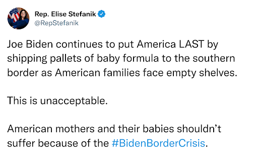 Stefanik Tweet: "Joe Biden continues to put America LAST by shipping pallets of baby formula to the southern border as American families face empty shelves. This is unacceptable. American mothers and their babies shouldn't suffer because of the BidenBorde